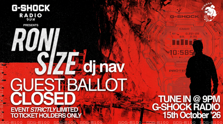 Roni Size si esibirà all'evento underground di lancio del G-Shock Mudman di Casio il 15 ottobre 2026, e il set sarà trasmesso su G-Shock Radio.